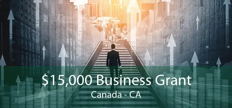 $15,000 Business Grant Canada - CA