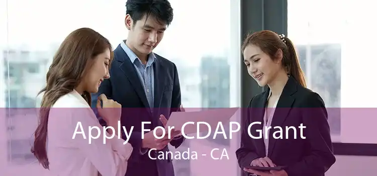 Apply For CDAP Grant Canada - CA