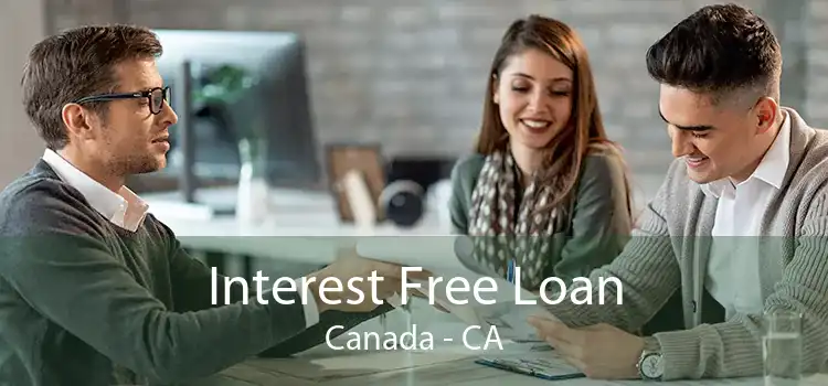Interest Free Loan Canada - CA