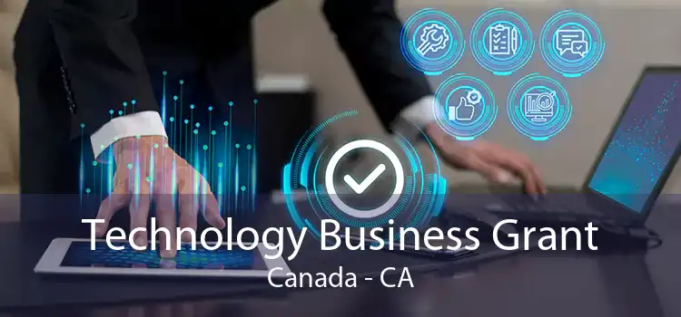 Technology Business Grant Canada - CA